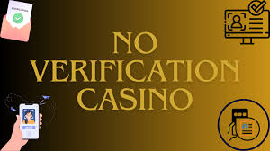Discover No Verification Casinos Play Instantly!