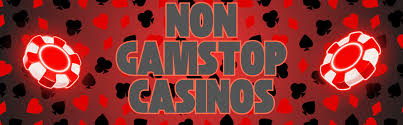 Discover the World of Casinos Not Registered with GamStop